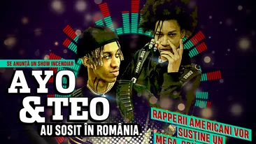 AYO & TEO au sosit în România. Rapperii americani vor susține un mega-concert în BOA!