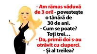 BANCUL ZILEI | Am rămas văduvă de 3 ori - povestește o tânără de 30 de ani