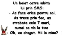 BANCUL ZILEI | Un băiat către iubita lui, prin SMS: Aș face orice pentru noi