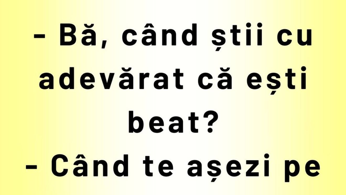 Bancul de weekend | Când știi cu adevărat că ești beat?