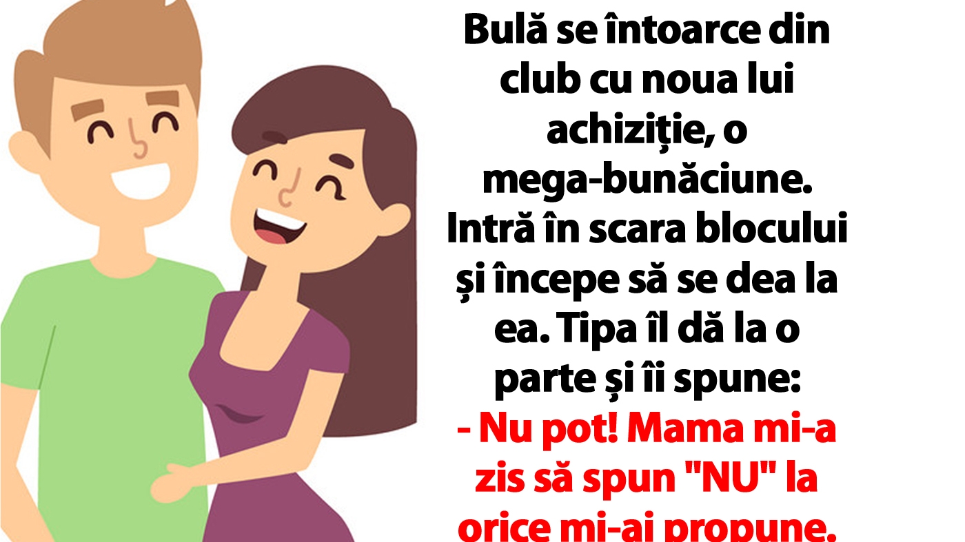 BANC | Bulă se întoarce din club cu noua lui achiziție, o mega-bunăciune. Intră în scara blocului și începe să se dea la ea