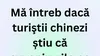 BANCUL ZILEI | Adevărul despre turiștii chinezi