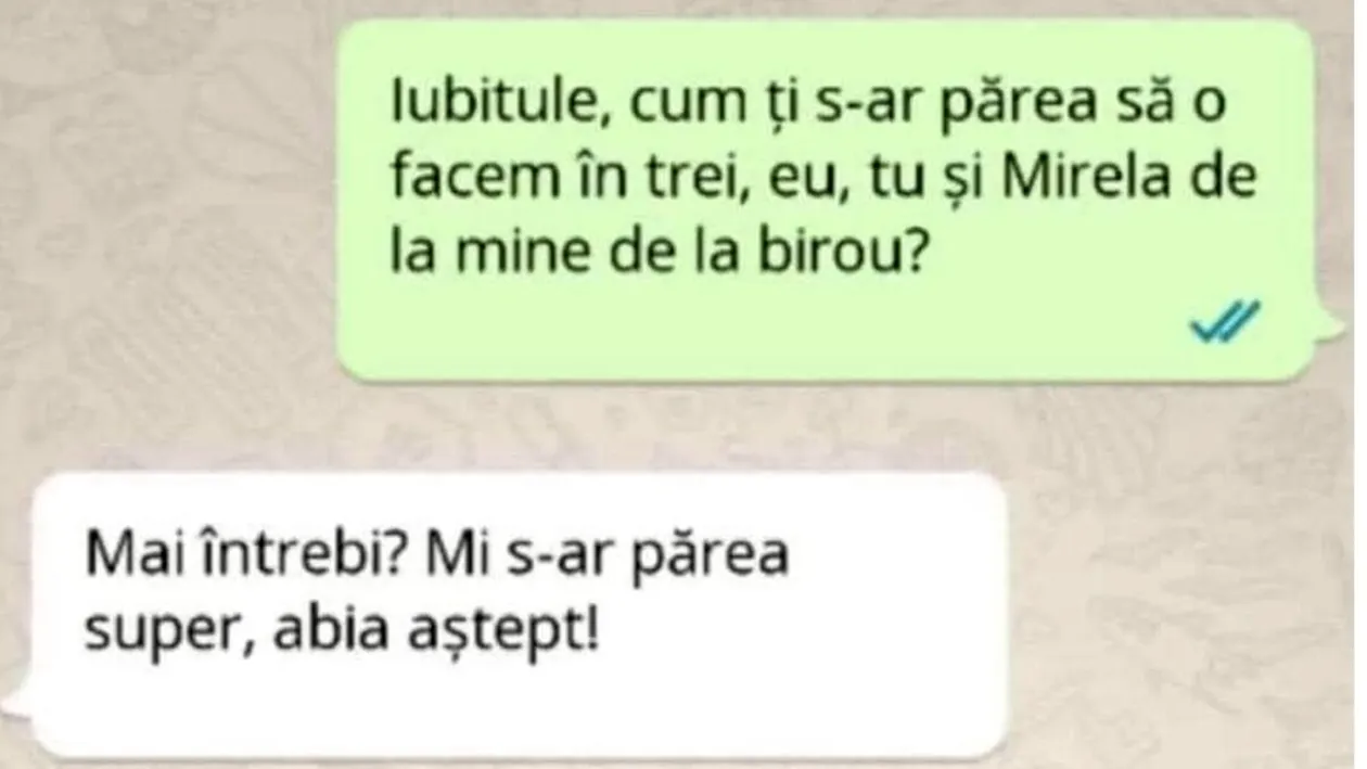 Bancul de 29 februarie | Iubitule, hai să o facem în 3: eu, tu și Mirela