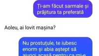 BANC | O femeie către iubitul ei: ”Ți-am făcut sarmale și prăjitura ta preferată”