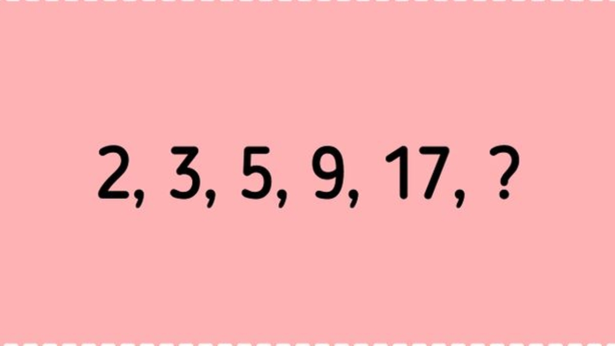 IQ test cu 10 întrebări | Prima: Ce număr urmează în seria 2, 3, 5, 9, 17?