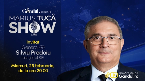 Marius Tucă Show începe miercuri, 25 februarie, de la ora 20.00, live pe Gândul. Invitat: Gen. (R) Silviu Predoiu