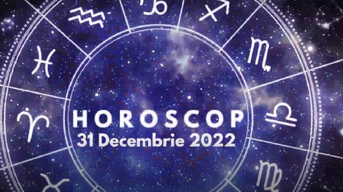 Horoscop 31 decembrie 2022. Nativii care vor fi puși în fața unor decizii importante