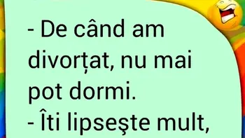 BANCUL ZILEI | „De când am divorțat, nu mai pot dormi”