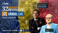 GÂNDUL LIVE Ediție specială: 32 de ani de la Revoluția din 1989 - miercuri, 22 decembrie, de la ora 11:00