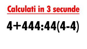 Test de inteligență exclusiv pentru genii | Calculați în 3 secunde 4+444:44(4-4)