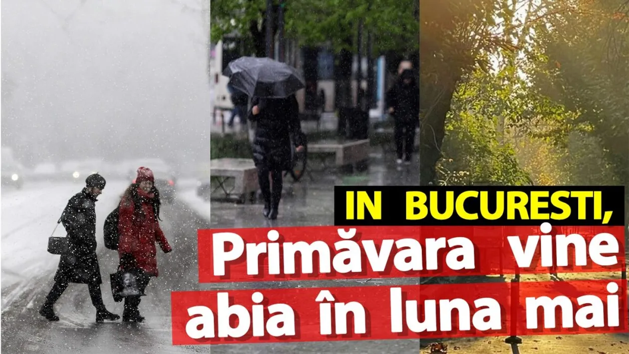 Anunț trist făcut de meteorologii Accuweather: În București, primăvara vine abia în luna mai