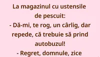 Bancul începutului de săptămână | Clientul, cârligul și fuga după autobuz