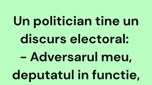 BANCUL ZILEI | Un politician ține un discurs electoral