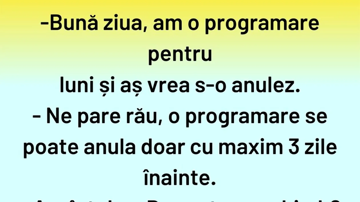 BANCUL ZILEI | Cum se anulează o programare în 2025