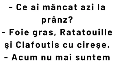 Bancul începutului de săptămână | „Ce ai mâncat azi la prânz?”