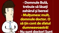 BANC | Domnule Bulă, trebuie să lăsați zahărul și berea