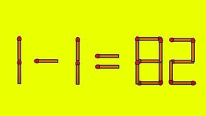 Test IQ exclusiv pentru genii | Corectați 1 - 1 = 82, mutând un singur chibrit