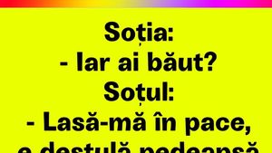 Bancul sfârșitului de săptămână | "Iar ai băut?"