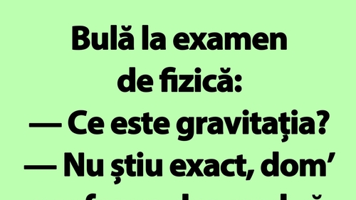 BANC | Bulă și gravitația