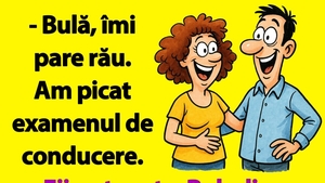 BANC | "Bulă, îmi pare rău. Am picat examenul de conducere"
