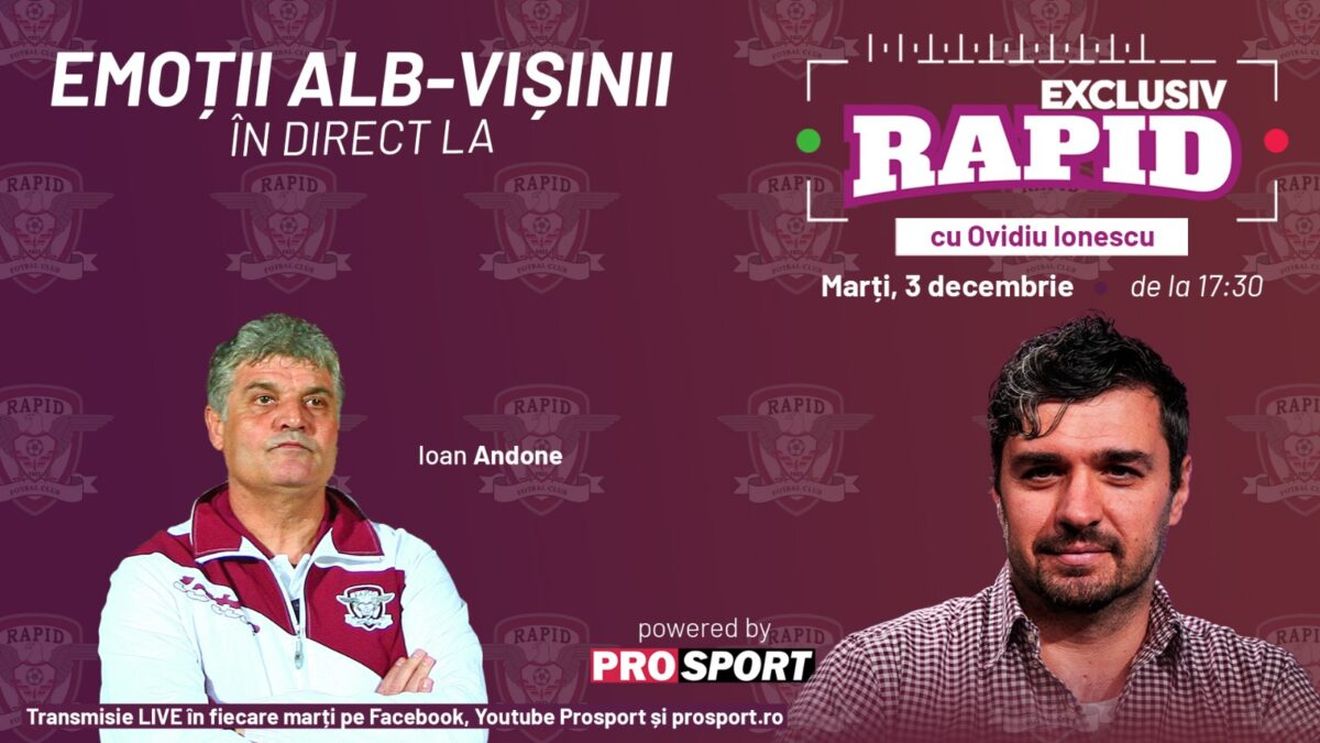 Ioan Andone vine astăzi la "EXCLUSIV RAPID", la ora 17:30 pe canalul de YouTube - ProSport