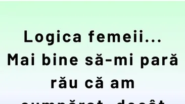 Bancul începutului de săptămână | Logica femeii la shopping