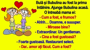 BANCUL ZILEI | Bulă și Bubulina au fost la prima întâlnire: "Amor ați făcut?"