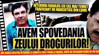 Avem spovedania zeului drogurilor! Interviu fabulos cu El Chapo, cel mai temut traficant de narcotice din lume!