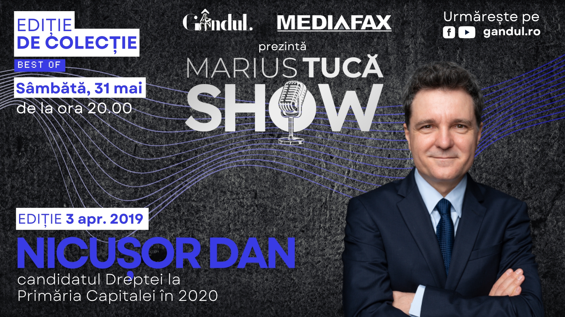 Gândul și Mediafax prezintă Marius Tucă Show – Ediție Specială – Invitat Nicușor Dan, sâmbătă, 31 mai, de la ora 20.00