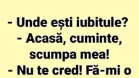 Bancul începutului de săptămână | Sunt acasă, scumpa mea!