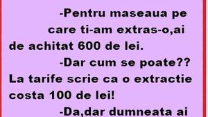 BANC | "Pentru măseaua pe care ți-am extras-o, ai de achitat 600 de lei"