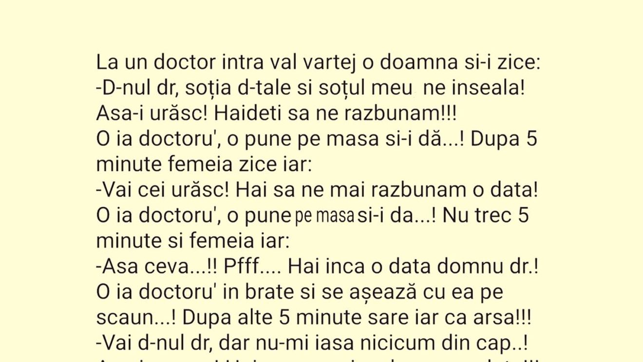 BANCUL ZILEI | "Domnule doctor, soția ta și soțul meu ne înșeală. Hai să ne răzbunăm!"