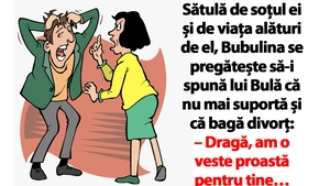 BANC | Bubulina se pregătește să-i spună lui Bulă că nu mai suportă și că bagă divorț