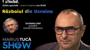 Marius Tucă Show – ediție specială “Războiul din Ucraina” pe GANDUL.RO