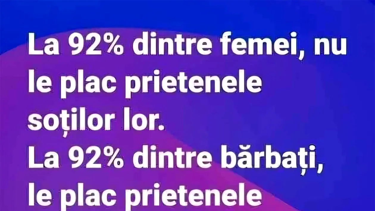 BANC | La 92% dintre femei, nu le plac prietenele soțiilor lor