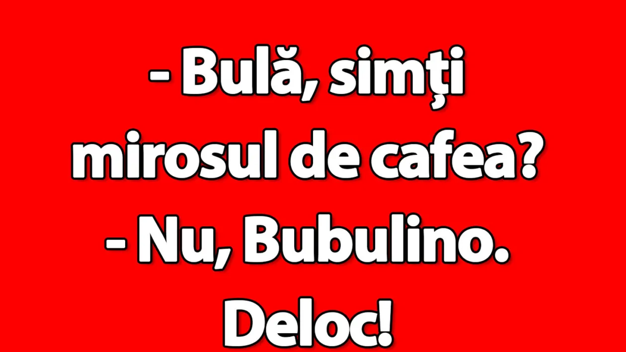 BANC | Bulă, simți mirosul de cafea?