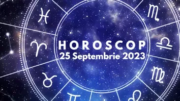 Horoscop 25 septembrie 2023. Ziua se anunță încărcată energetic pentru o parte din nativi