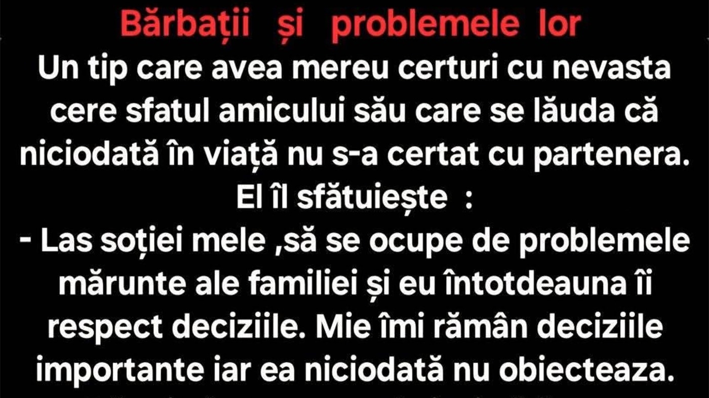 BANC | Un tip care avea mereu certuri cu nevasta cere sfatul amicului său