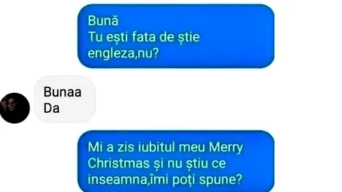 BANC | ”Mi-a zis iubitul meu Merry Christmas și nu știu ce înseamnă”