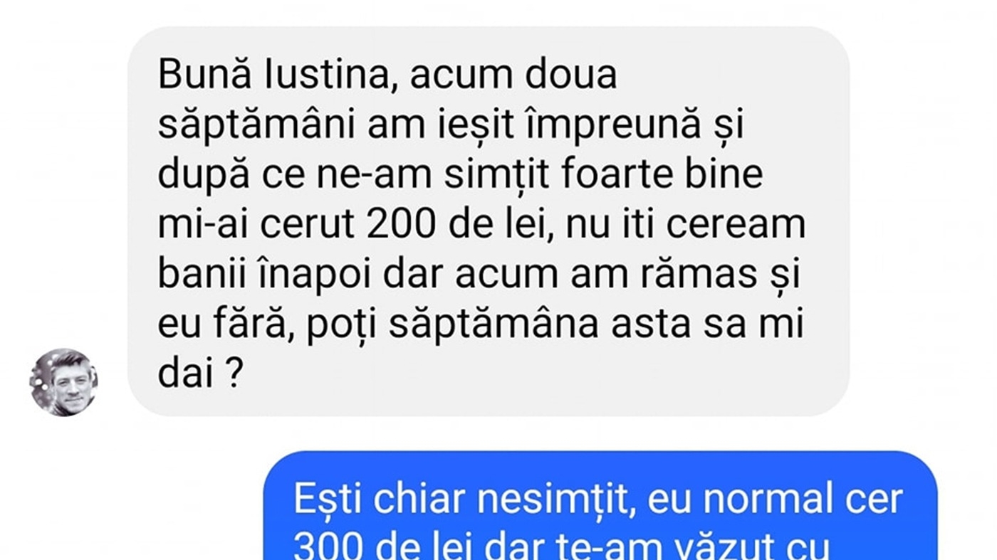 BANC | "Iustina, acum două săptămâni mi-ai cerut 200 de lei"
