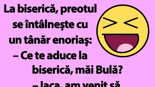 BANC | "Ce te aduce la biserică, Bulă?"