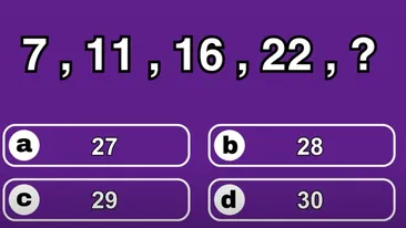 Test de inteligență | 7, 11, 16, 22. Ce număr urmează: 27, 28, 29 sau 30?