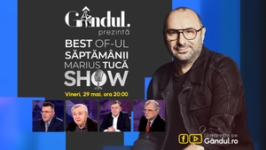 Gândul prezintă Best of Marius Tucă Show - vineri, 29 mai, de la ora 20.00