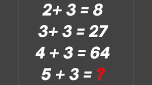 Test IQ pentru genii | Dacă 2+3=8, 3+3=27 și 4+3=64, cât este 5+3=?
