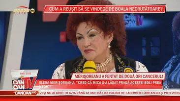Declaraţii în premieră la CANCAN TV! Merişoreanu: Am învins cancerul de două ori! Am crezut în viaţă şi am fost optimistă!