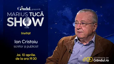 Marius Tucă Show începe joi, 10 aprilie, de la ora 19:30, live pe Gândul. Invitat: Ion Cristoiu