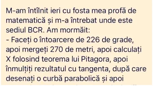 Bancul zilei | M-am întâlnit ieri cu fosta mea profă de matematică