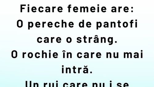 BANCUL ZILEI | Ce are fiecare femeie