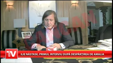 Primul interviu cu Ilie Nastase dupa despartirea de Amalia 3