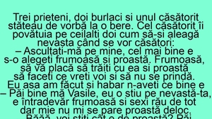 BANCUL ZILEI | "Cel mai bine e să alegeți o nevastă frumoasă și proastă"